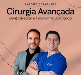 CIRURGIA BUCAL AVANÇADA - DENTOALVEOLAR E PERIODONTAL