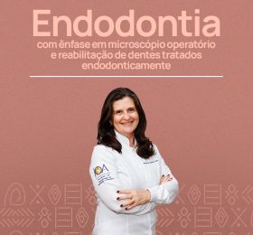 ENDODONTIA COM ÊNFASE EM MICROSCÓPIO OPERATÓRIO