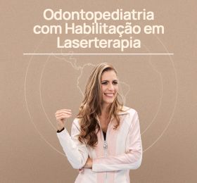 ODONTOPEDIATRIA COM HABILITAÇÃO EM LASERTERAPIA