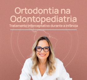 Ortodontia na Odontopediatria: tratamento interceptativo durante a infância